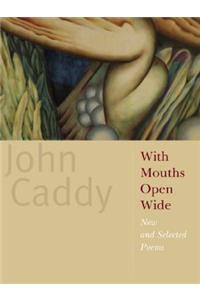 With Mouths Open Wide