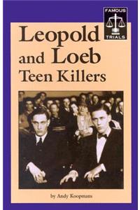 Leopold and Loeb Teen Killers