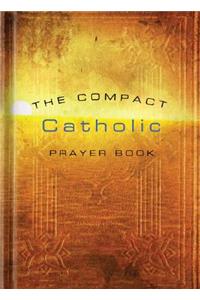 The Compact Catholic Prayer Book