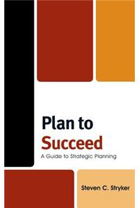 Plan to Succeed