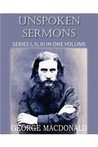 Unspoken Sermons Series I, II, and II