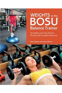 Weights on the Bosu(r) Balance Trainer