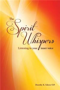 The Spirit Whispers: Listening to Your Inner Voice