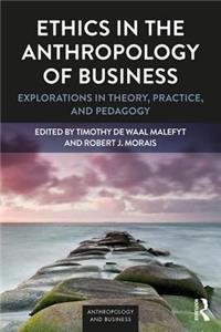 Ethics in the Anthropology of Business