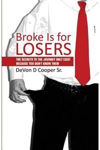 Broke Is for Losers