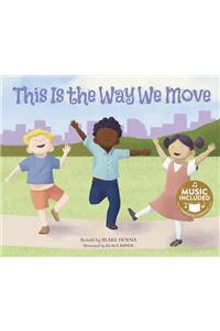 This Is the Way We Move