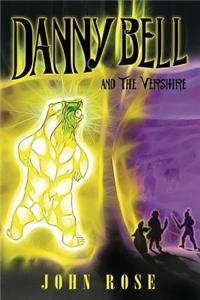 Danny Bell and the Vershire