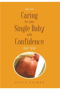 Caring for Your Single Baby with Confidence