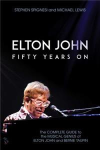 Elton John: Fifty Years on