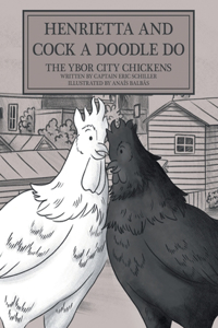 Henrietta and Cock-a-doodle-do