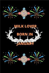 Milk Lover Born In January
