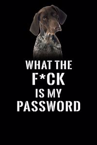 What The F*CK Is My Password, German Shorthaired Pointer