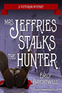Mrs. Jeffries Stalks the Hunter