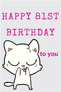 Happy 81st Birthday To You