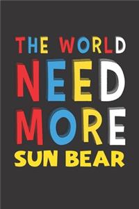 The World Need More Sun Bear