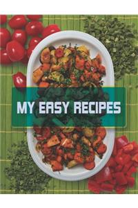 My Easy Recipes. Create Your Own Collected Recipe Book. Blank Recipe Book to Write in, Document all Your Special Recipes and Notes for Your Favorite. Collect the Recipes You Love in Your Own Recipe Book.