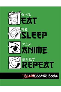 Eat Sleep Anime Repeat Blank Comic Book