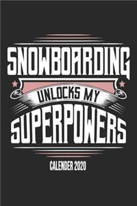 Snowboarding Unlocks My Superpowers Calender 2020