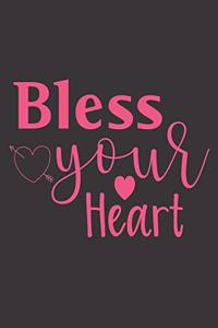 Bless Your Heart Notebook Journal