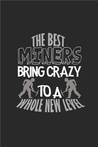 The best miners brings crazy to a whole new level