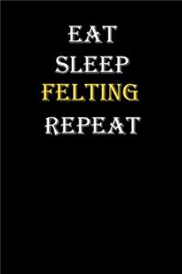 Eat, Sleep, Felting, Repeat Journal