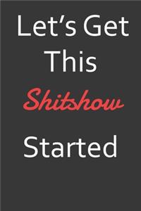 Let's Get This Shitshow Started