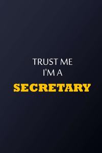 Trust Me I'm A secretary Notebook - Funny secretary Gift