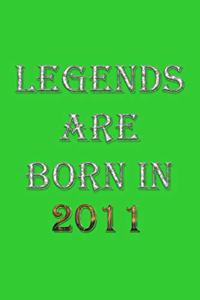 Legends Are Born In 2011 Notebook