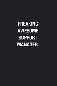 Freaking Awesome Support Manager.