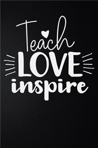 Teach Love Inspire