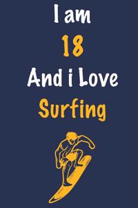 I am 18 And i Love Surfing
