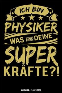 Ich bin Physiker was sind deine Superkräfte?!