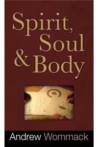 Spirit, Soul and Body