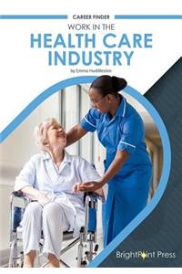 Work in the Health Care Industry