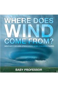 Where Does Wind Come from? Weather for Kids (Preschool & Big Children Guide)