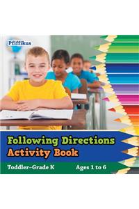 Following Directions Activity Book Toddler-Grade K - Ages 1 to 6