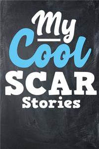 My Cool Scar Stories