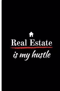 Real Estate is my hustle
