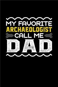 My Favorite Archaeologist Call Me Dad