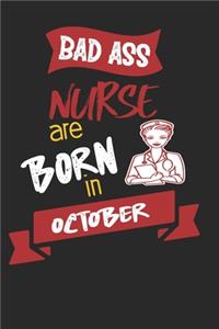 Bad Ass Nurses are Born in October