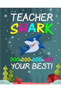 Teacher Shark Doo - Doo - Doo - Doo Your Best!: Teacher Planner Appreciation Notebook Or Journal