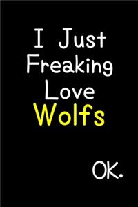 I Just Freaking Love Wolfs Ok.