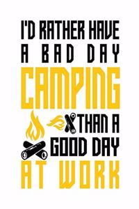 I'd rather have a bad day camping than a good day at work