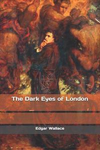 The Dark Eyes of London