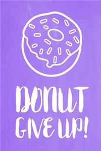 Pastel Chalkboard Journal - Donut Give Up! (Lilac)