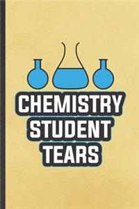 Chemistry Student Tears