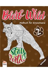 Bleib Wild 2 - Nachtausgabe
