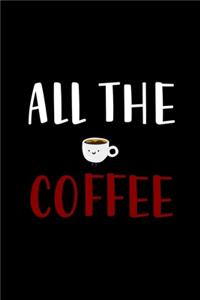 All The Coffee