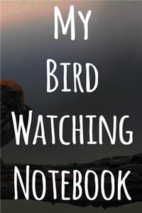 My Bird Watching Notebook