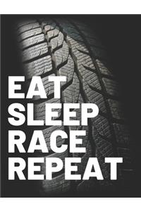 Eat. Sleep. Race. Repeat. A journal for people who love racing.